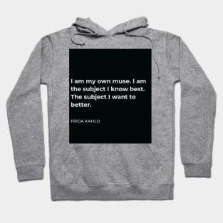 I Am My Own Muse Hoodie